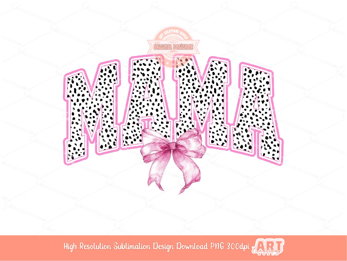 Pink Mama Dalmatian PNG, Coquette Bow Mom Shirt Design, Wild animal print trendy Sublimation & dtf Design Digital Download