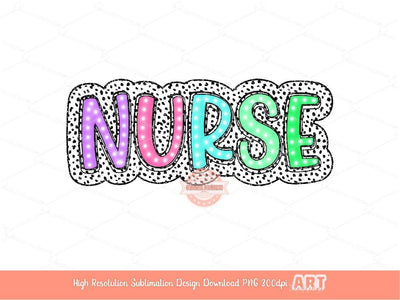 Nurse Dalmatian PNG, Bright Doodle Marquee letters Glitter Dots Clipart, Trendy Layered Nurse Sublimation Shirt Design Digital Download