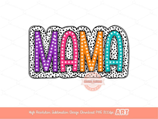 Mama Colorful Doodle Dalmatian Dots letters PNG, Trendy Bright Layered black Spots Mom Sublimation Shirt Design Digital Download