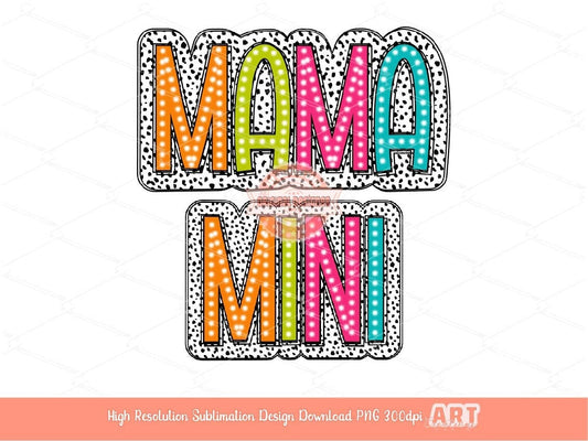 Matching Mama Mini Bright Doodle Dalmatian Dots letters PNG, Colorful Mommy and me Png Sublimation Shirt Design Digital Download