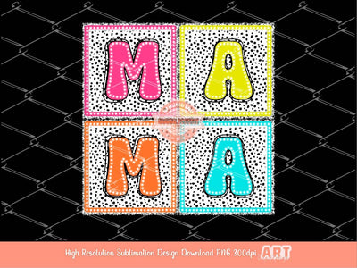 Mama Bright Dalmatian Doodle PNG, Colorful Dots letters PNG Sublimation & DTF, Neon Retro Square Spots Mom Shirt Design Digital Download