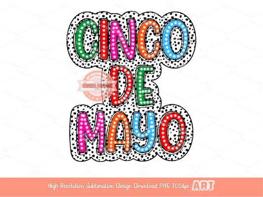 Cinco De Mayo Bright Dalmatian Dots Doodle PNG, Colorful Mexican Fiesta PNG Sublimation & DTF, Mexican Party Shirt Design Digital Download