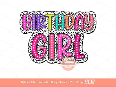 Birthday Girl Dalmatian PNG, Bright Pink Doodle Marquee letters dalmation Dots, Trendy Layered Sublimation Shirt Design Digital Download