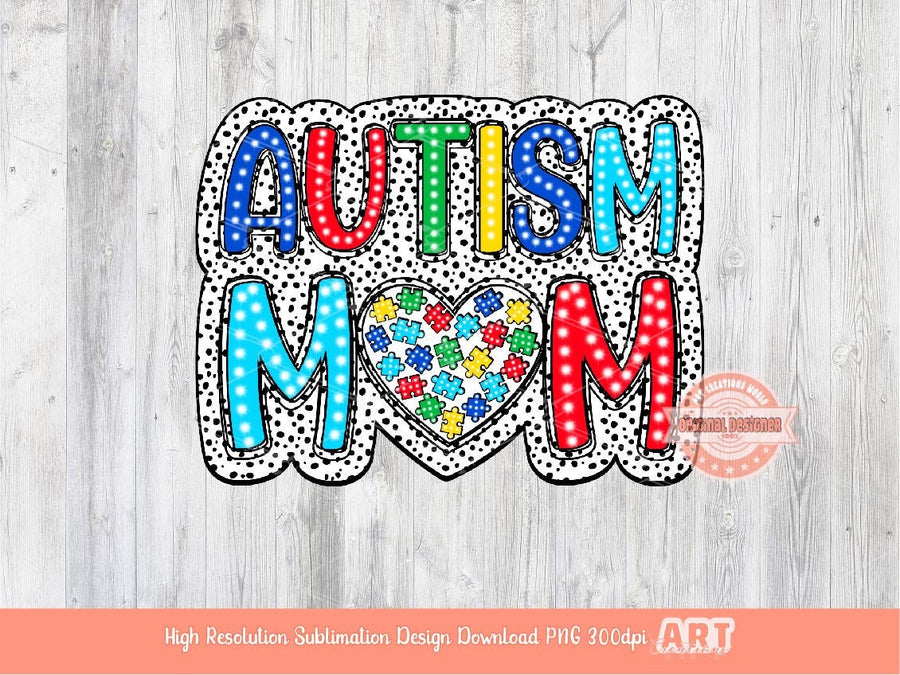 Autism Mom Dalmatian PNG, Bright Doodle Marquee letters dalmation Dots, Trendy Sublimation Autism Awareness Shirt Design Digital Download