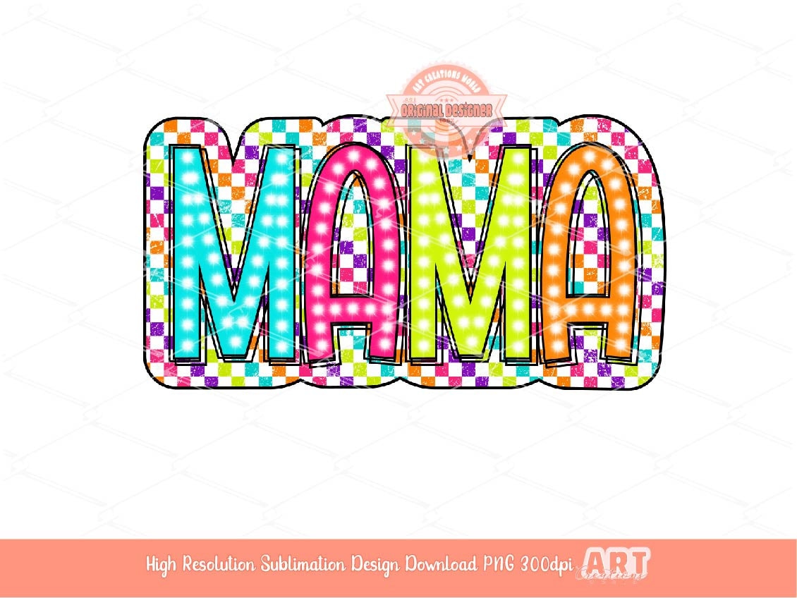 Mama Bright Distressed Checkered PNG, Trendy Colorful doodle letters Mom life mothers days Vibrant Sublimation Shirt Design Digital Download