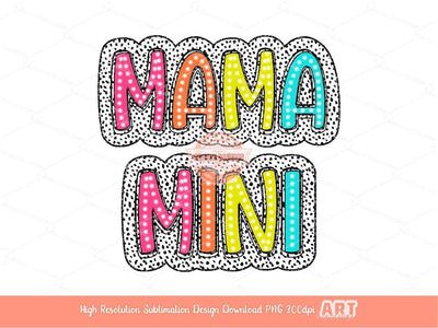 Matching Mama Mini Bright Doodle Dalmatian Dots letters PNG, Colorful Glitter Mommy and me Png Sublimation Shirt Design Digital Download