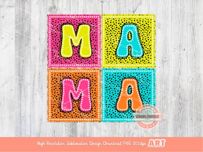 Mama Bright Doodle PNG, Colorful Dalmatian Dots letters PNG Sublimation & DTF, Neon Retro Square Spots Mom Shirt Design Digital Download