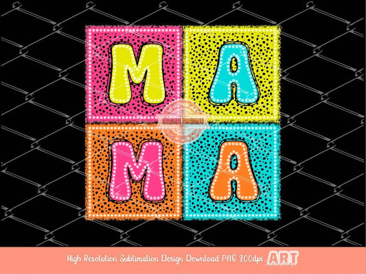 Mama Bright Doodle PNG, Colorful Dalmatian Dots letters PNG Sublimation & DTF, Neon Retro Square Spots Mom Shirt Design Digital Download