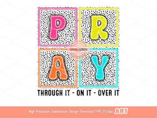 Pray On It Bright Dalmatian Doodle PNG, Colorful Dots letters PNG Sublimation & DTF, Neon Retro Square Christian Shirt Design Download