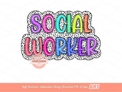 Social Worker Bright Doodle Dalmatian PNG, Colorful Letters PNG Sublimation & DTF, Mental health Professional Shirt Design Digital Download