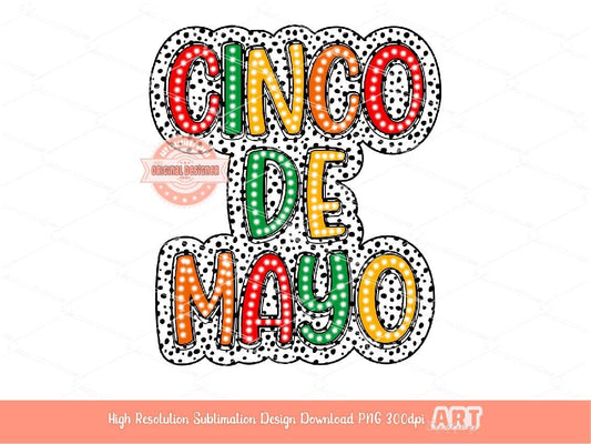 Cinco De Mayo Dalmatian Dots Doodle PNG, Colorful Mexican Fiesta PNG Sublimation & DTF, Trendy Mexican Party Shirt Design Digital Download