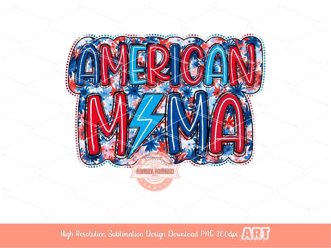 American Mama Lightning Bolt PNG, Bright Floral doodle letters, 4th of July Patriotic Png, Independence Day Sublimation, dtf Shirt Design