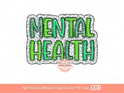 Mental Health PNG Bundle, 5 Png Files, Mental Health Matters Bright Dalmatian, Green Leopard, Floral Sublimation & Dtf Shirt Design Download