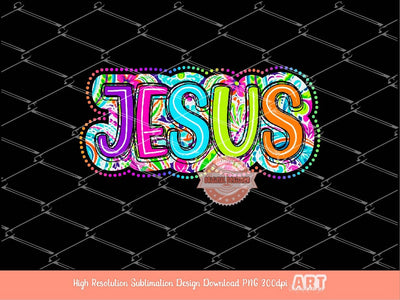 Jesus Bright Floral PNG, Jesus neon colorful Scribble doodle letters Png file, Christian Religious Sublimation & dtf Shirt Design Download