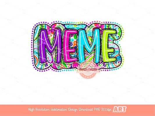 Meme Bright Floral PNG, Meme neon colorful Scribble doodle letters Png file, Mother's day Grandma Sublimation & dtf Shirt Design Download