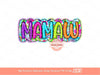 Mamaw Bright Floral PNG, Mamaw neon colorful Scribble doodle letters Png file, Mother's day Trendy Sublimation & dtf Shirt Design Download