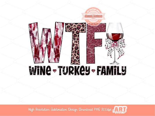 Coquette Wine Turkey Family PNG, Preppy Messy Paint Glitter WTF Png, Funny Thanksgiving Fall Shirt Design Sublimation & Dtf Digital Download