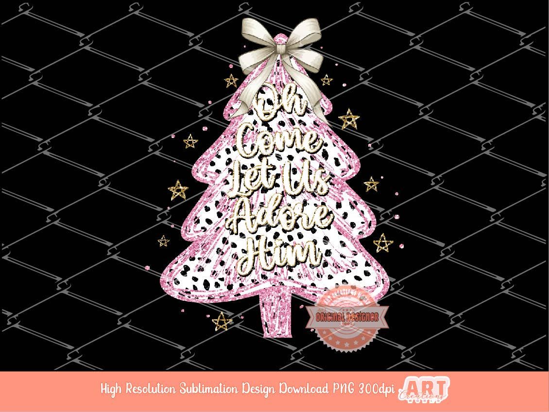 Oh Come Let Us Adore Him Dalmatian Christmas Tree PNG, Coquette Gold Pink Glitter Christian Jesus Holiday Shirt Design Sublimation & Dtf