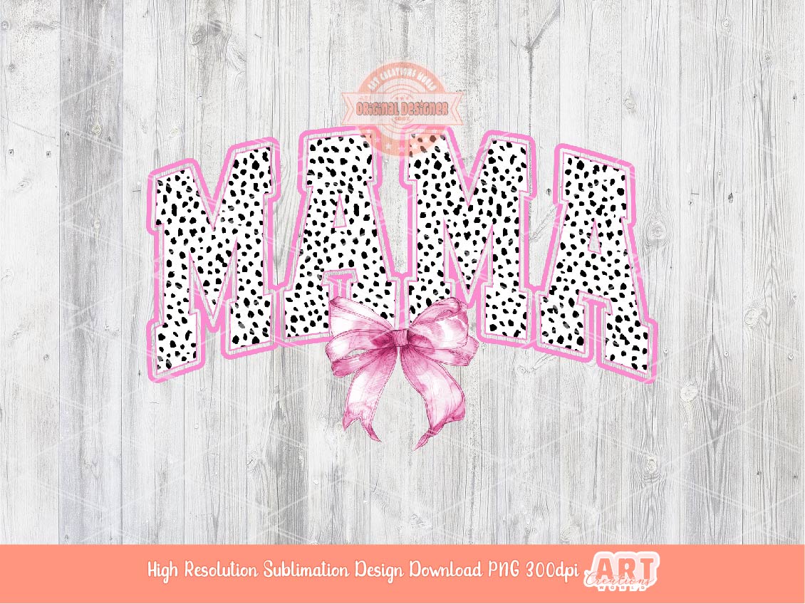 Pink Mama Dalmatian PNG, Coquette Bow Mom Shirt Design, Wild animal print trendy Sublimation & dtf Design Digital Download