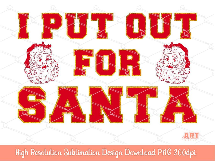I Put Out for Santa PNG | Funny Christmas Quotes Sublimation Shirt Design | Red Santa Head outline Clipart high quality digital file 300dpi