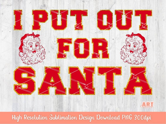 I Put Out for Santa PNG | Funny Christmas Quotes Sublimation Shirt Design | Red Santa Head outline Clipart high quality digital file 300dpi