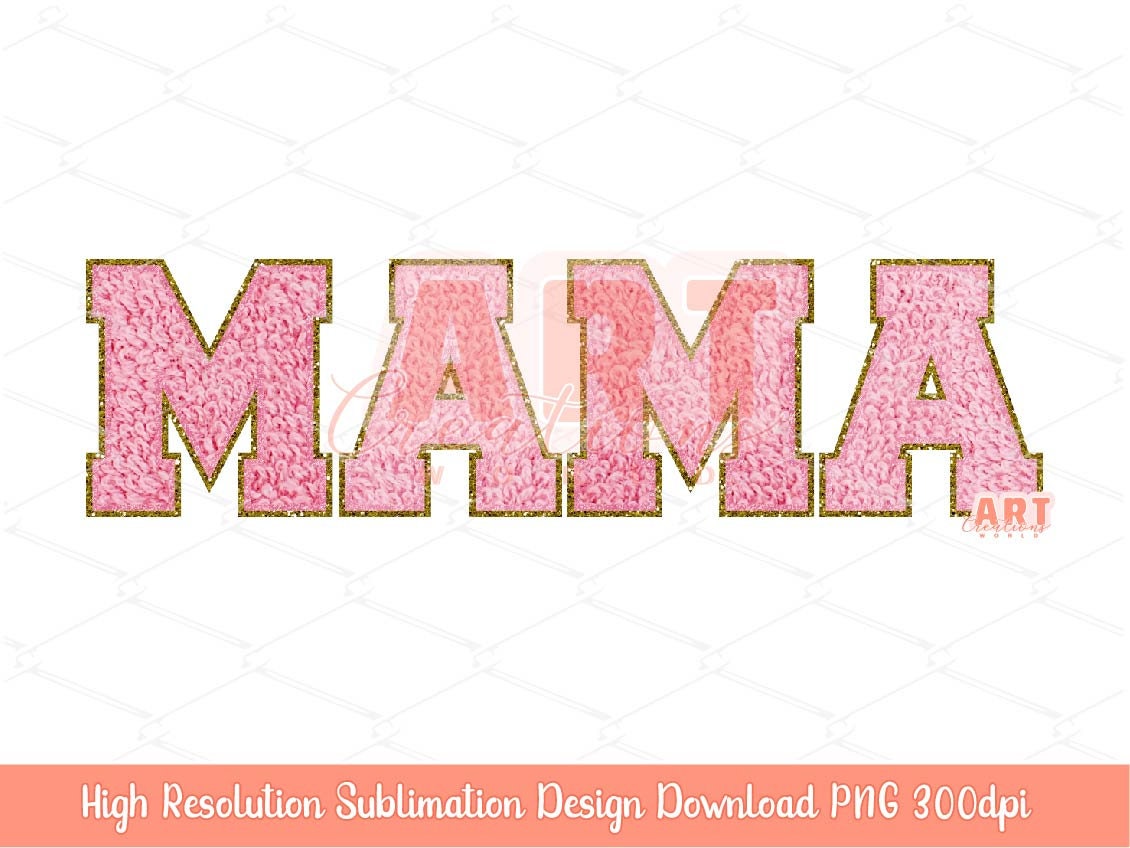 Mama Faux Chenille PNG Bundle, Happy Mothers day 2023, Custom Layered Varsity letters patches Pink, gold, silver, purple for Sublimation