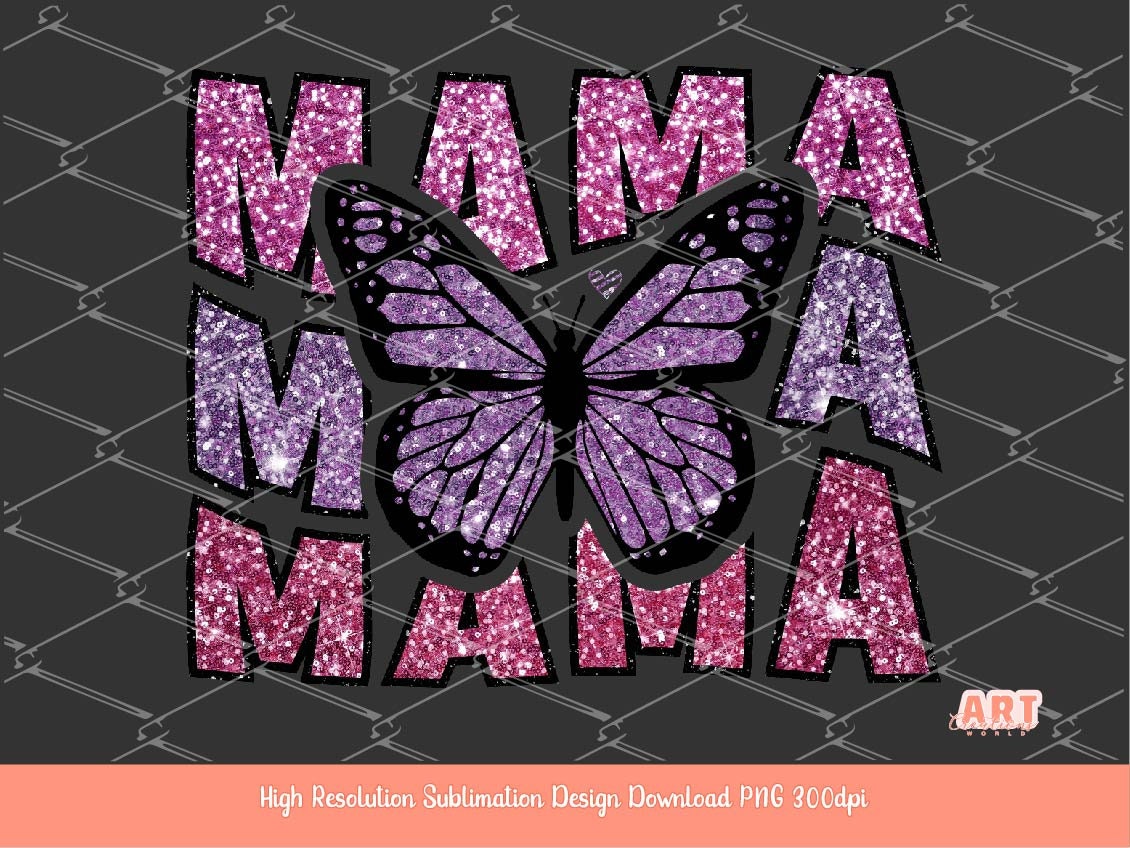 Sequin MAMA PNG Sublimation, Custom Sequin name Digital Download, Glitter Butterfly heart Mom Life  shirt design, Cute mother's day graphic