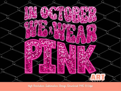 In October We wear Pink Sequin PNG, Embroidered Glitter Patch Breast Cancer Awareness Shirt design, Cancer Fighter Support Team Sublimation