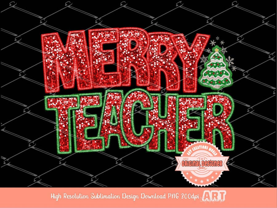 Merry Teacher Sequin PNG, Original Christmas Teacher Faux Embroidery with Red and Green Glitter Sequins Sublimation & DTF Design Download