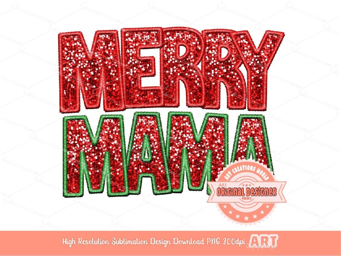 Merry Mama Sequin PNG, Original Christmas Mom Faux Embroidery with Red and Green Glitter Sequins Sublimation & DTF Design Digital Download