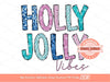 Holly Jolly Vibes Glitter Sequin PNG, Original Sparkle Pink Teal Blue Doodle letters Christmas PNG Sublimation & DTF T Shirt Design Download