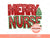 Merry Nurse Sequin PNG, Original Christmas Nurse Faux Embroidery with Red and Green Glitter Sequins Sublimation & DTF Design Png Download