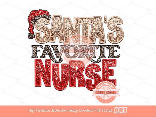 Santa's Favorite Nurse Sequin PNG, Original Christmas Nurse Faux Embroidery with Glitter Red and Leopard Sublimation T shirt Design Download