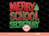 Merry School Secretary Sequin PNG, Original School Christmas Faux Embroidery with Red and Green Glitter Sublimation & DTF Design Download