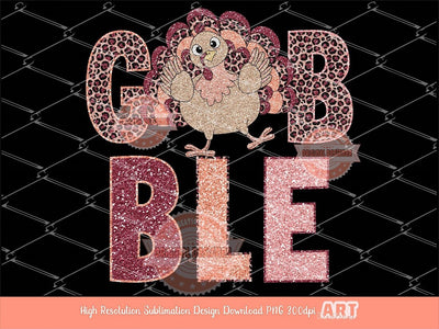 Gobble Glitter PNG, Funny Turkey Sequin Leopard Thanksgiving PNG Thankful Cute Pink Turkey Sublimation & DTF T Shirt Design Digital Download
