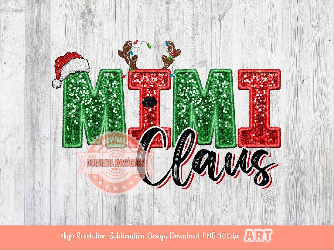 Mimi Claus Faux Embroidery Sequin PNG, Original Christmas Design with Red and Green Glitter Reindeer Antlers &  Santa Hat Sublimation Design