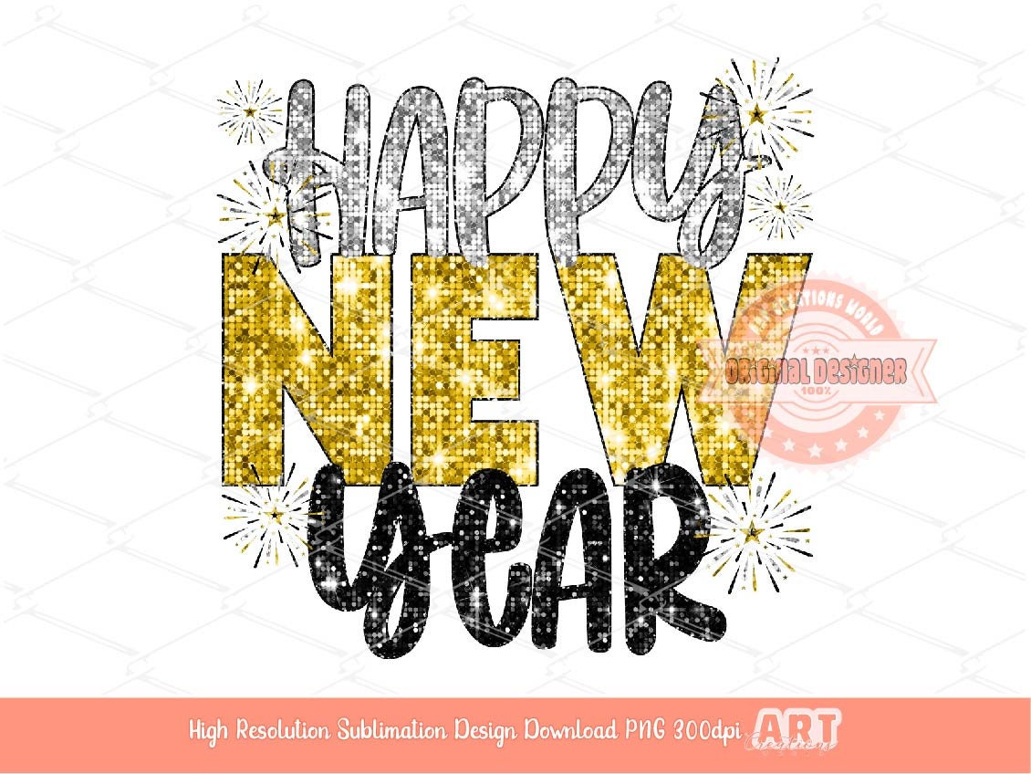 Happy New Year Sequin PNG, Yellow Gold Silver Black Disco Glitter with Fireworks Png Sublimation, New Years Eve Party Shirt Design Download